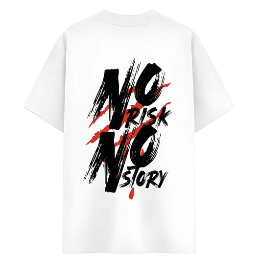 No Risk No Story Oversized T-Shirt | Bold Streetwear Motivation Tee