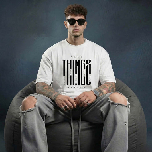 “Make Things Happen” Oversized T-Shirt | Motivational Streetwear Tee